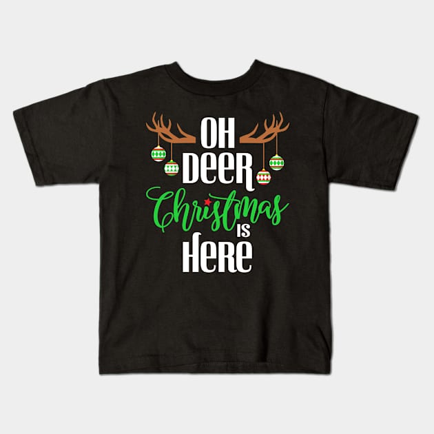 Oh Deer Christmas Is Here Kids T-Shirt by teevisionshop